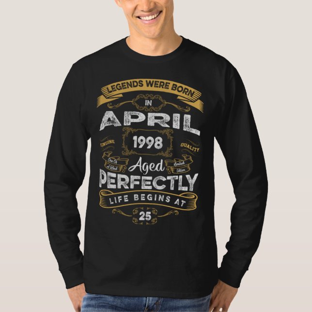 25th Birthday Legends Were Born In April 1998 T Shirt (Framsida)