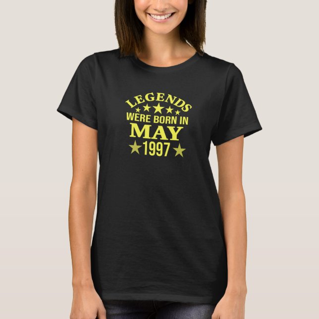 25th Birthday Legends Were Born In May 1997 T Shirt (Framsida)
