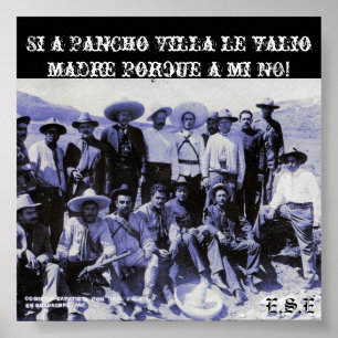 2687816800_7de0a97072_o, Si a Pancho Villa le v.. Poster