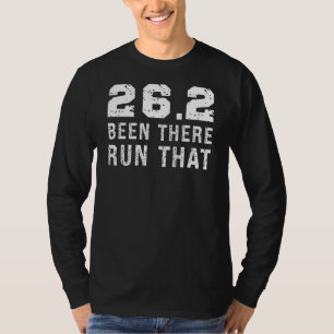 26 2 har funnits där Springa som Marathon Motivati T Shirt