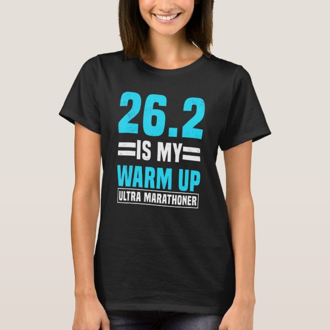 26 2 Is My Warm Up Ultra Marathoner Running Shoes  T Shirt (Framsida)