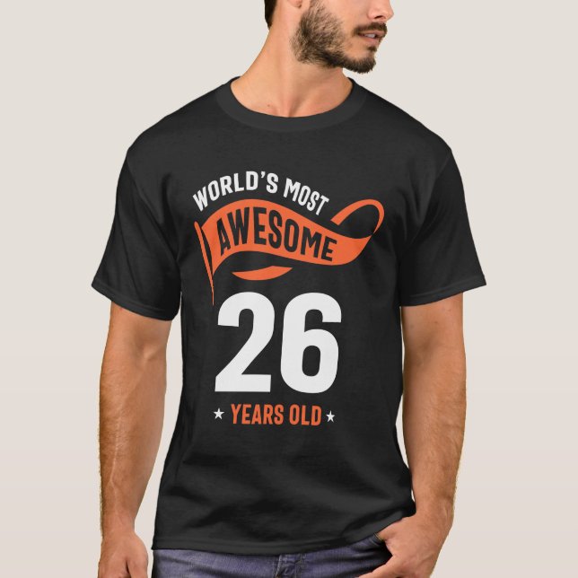 26 år gammal gåva | 26:e födelsedag Gift-idéer T Shirt (Framsida)