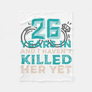26 år in och jag har inte dödat henne än Bröllop A Fleecefilt