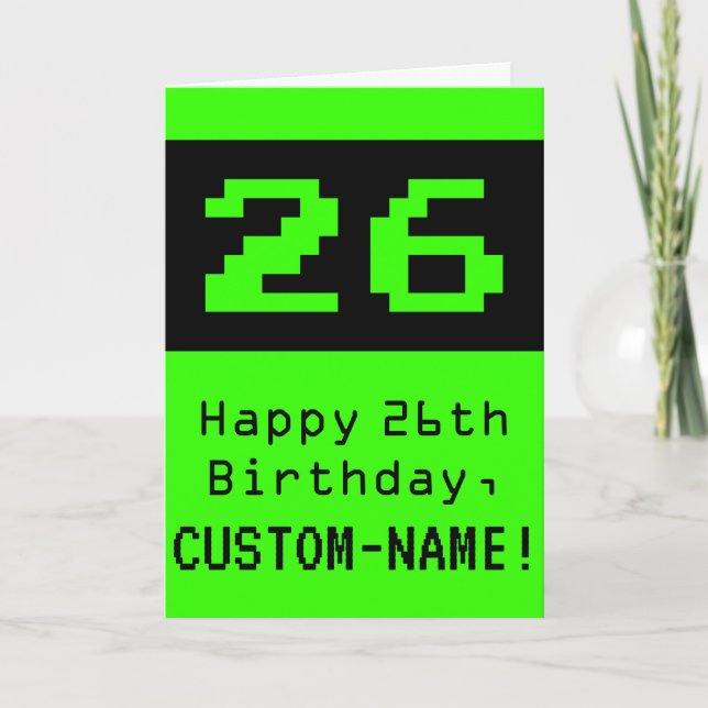 26:e födelsedagen: Nerdy/Geeky Stil "26" och Namn Kort (Framsida)