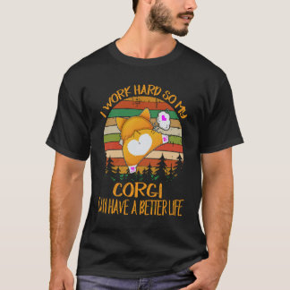 26 Jag jobbar hårt så att min Corgi kan få ett bät T Shirt