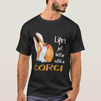 26 Livet är bara bättre med en Corgi T Shirt