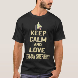 26 Var Lugn Och Älska Tysk Shepherd T Shirt