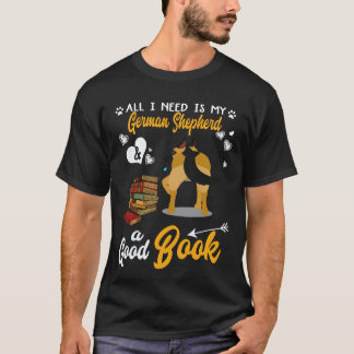 27 Allt jag behöver är min tyska schäferhund och e T Shirt