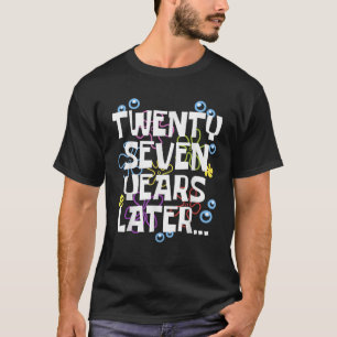 27 ÅR SENARE 27 ÅR GAMLA T SHIRT