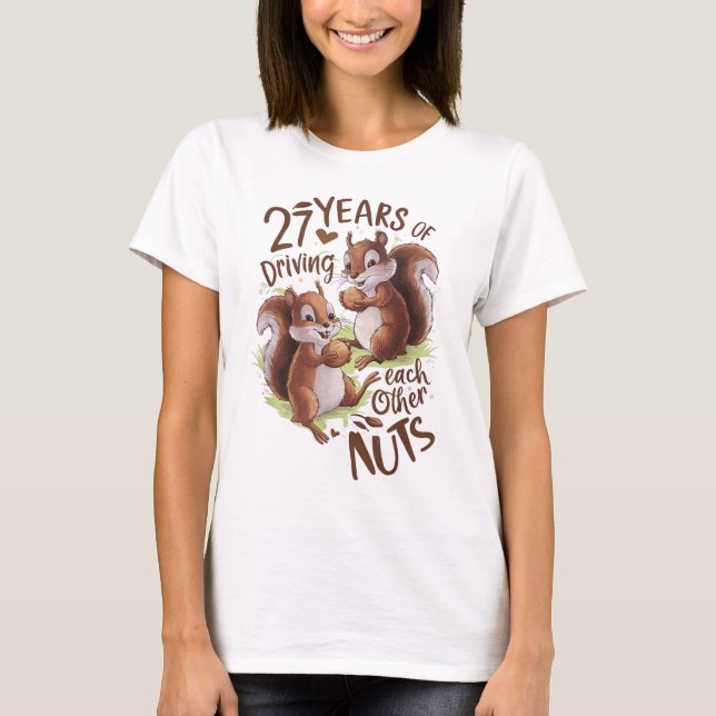 27-års bröllopsdag Att köra varandra galna T Shirt (Framsida)
