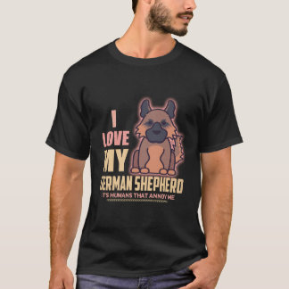 27 Jag älskar min tyska herde Det är människor som T Shirt