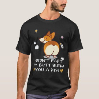 27 Jag fösste inte Min rumpa blåste dig en kyss Co T Shirt