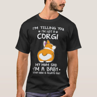 27 Jag säger er att jag inte är en Corgi T Shirt