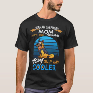 27 Tysk Shepherd Mamma Precis Som Normal Mamma End T Shirt