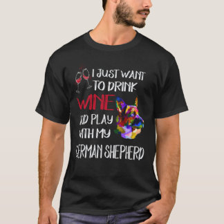 27 Vill bara dricka vin och leka med min tyska T Shirt
