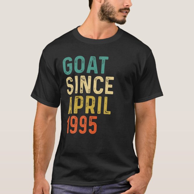 27Th Birthday 27 Years Old GOAT Since April 1995 T Shirt (Framsida)