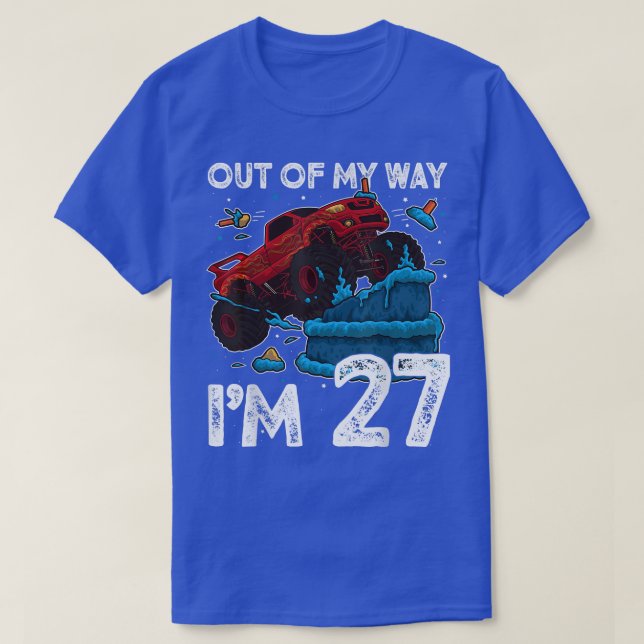 27th Birthday Boy Monster Truck Out Of My Way I'm  T Shirt (Design framsida)