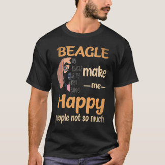 28 Beagle Gör Mig Glad Människor Inte Så Mycket Be T Shirt