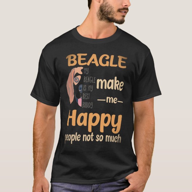 28 Beagle Gör Mig Glad Människor Inte Så Mycket Be T Shirt (Framsida)