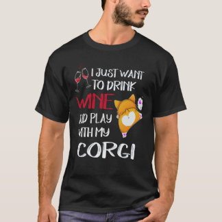 28 Jag Vill Bara Dricka Vin Corgi T Shirt