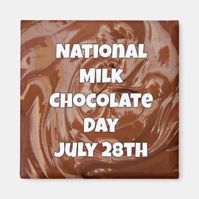 28 juli är Mjölk Chocolate Day Roligt Helgdagar Ma Magnet (Framsidan)