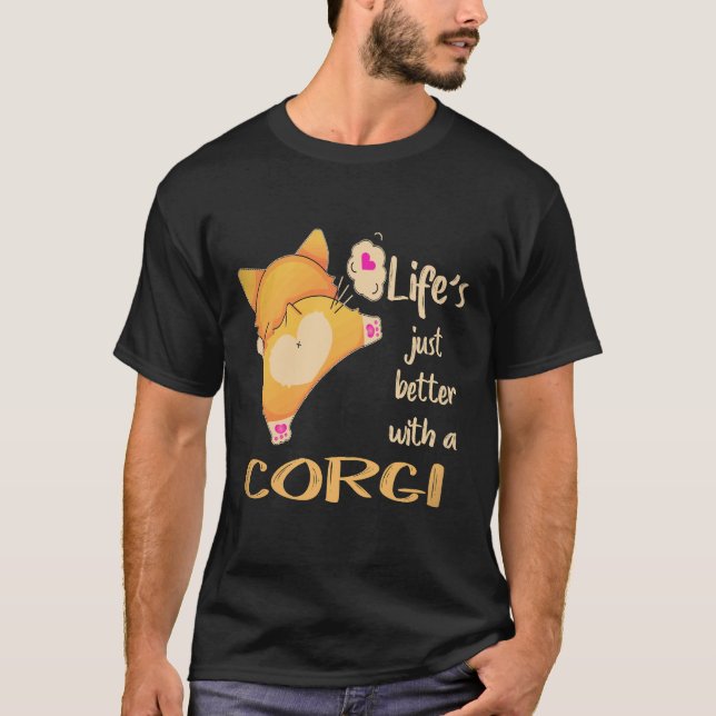 28 Livet är bara bättre med en Corgi T Shirt (Framsida)