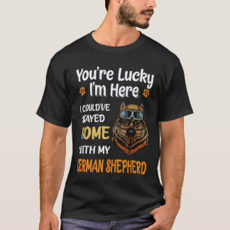 29 Du är lycklig att jag är här jag kunde ha stann T Shirt