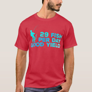 29 Fisk per dag Bra Yield Vintage Fiske Älskare F T Shirt
