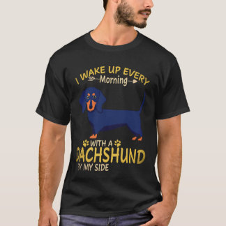 29 Jag vaknar varje morgon med en dachshund vid mi T Shirt