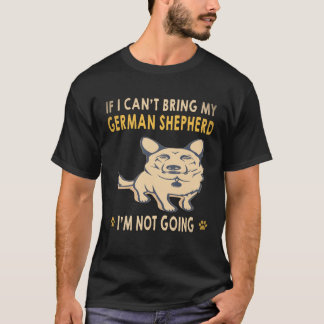 29 Om jag inte kan ta med min tyska fårhund så åke T Shirt