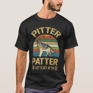29 Pitter Patter Let's Get At'er Tysk Schäferhund T Shirt