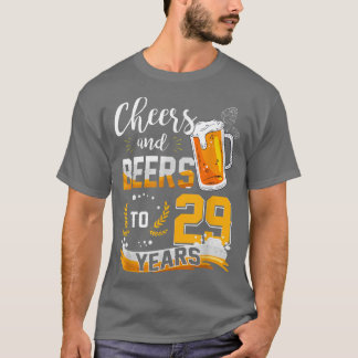 29th Birthday Cheers And Beers To 29 Years Born In T Shirt