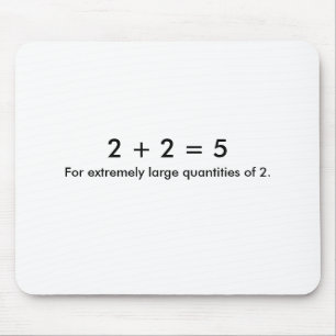2 + 2 = 5, för extremt stort antal av 2. musmatta