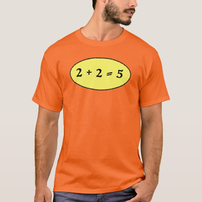2 + 2 = 5 T-Shirt (Framsida)