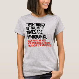 2/3 AV TRUMP: S AVELSER ÄR INVANDRARE T SHIRT