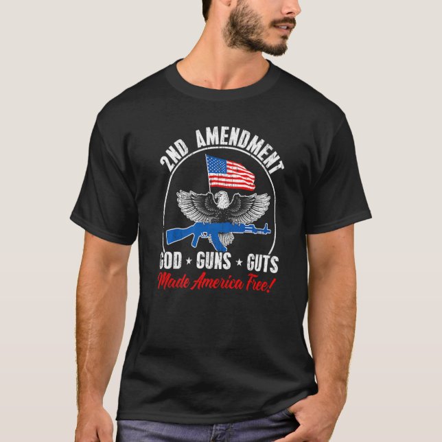 2:a ändring Gud Guns Guts Made America Free Gun T Shirt (Framsida)