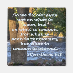 2 Corinthians4:18 Magnet