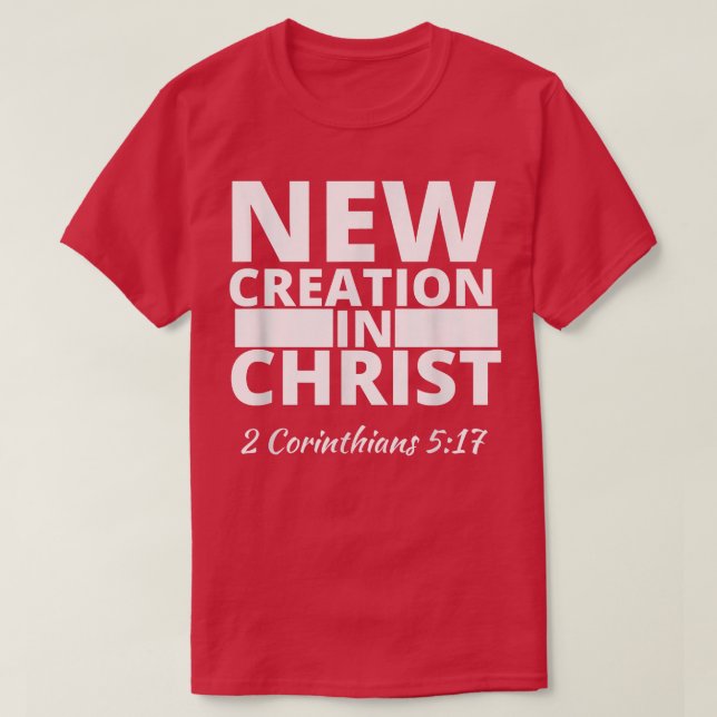 2 Corinthians 517 Ny skapelse i Kristus T Shirt (Design framsida)