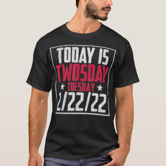 2 februari 2022 2222 Lycklig Tosday 2022 2s Day T Shirt