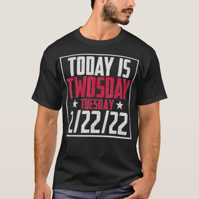 2 februari 2022 2222 Lycklig Tosday 2022 2s Day T Shirt (Framsida)
