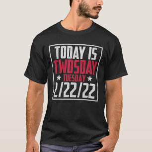 2 februari 2022-2-22-22 Lycklig 2022 2S T Shirt
