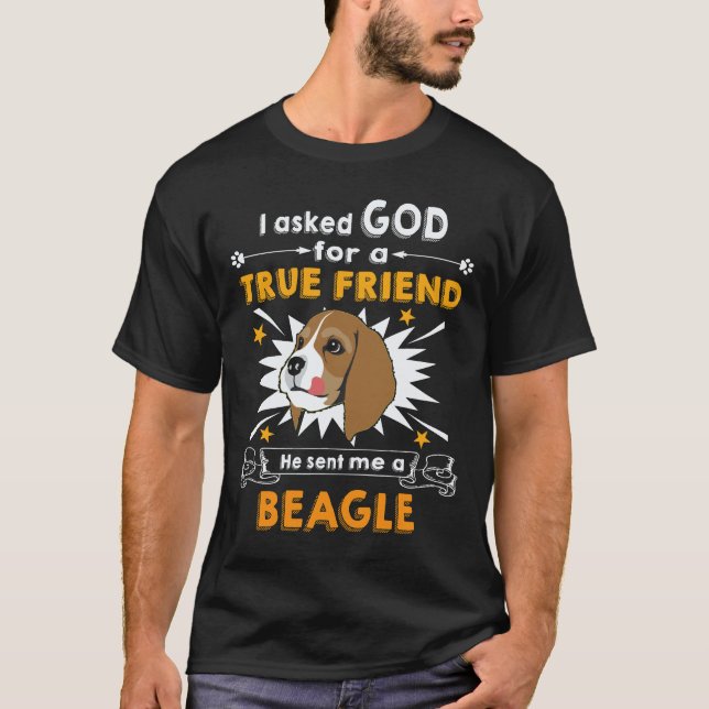 2 Frågade Gud - sann vän - en Beagle T Shirt (Framsida)
