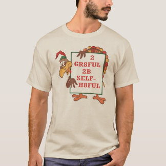 2 GR8FUL 2B SELF-H8FUL T-Shirt från gemenskapen