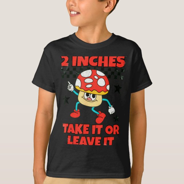 2 Inches Naughty Exchange Gag Gift Edgy Gen Z Meme T Shirt (Framsida)