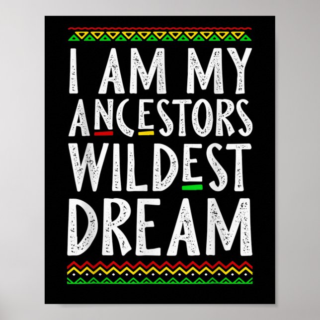 2 Jag är mina ancestors Wildest Dream Black Histor Poster (Framsidan)