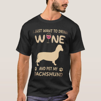 2 Jag vill bara dricka vin och smeka min Dachshund T Shirt