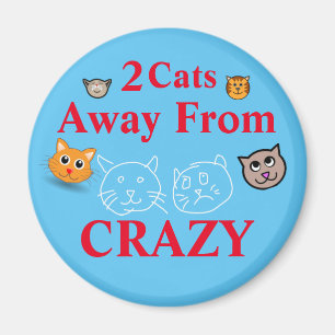 2 katter bort från Crazy Magnet