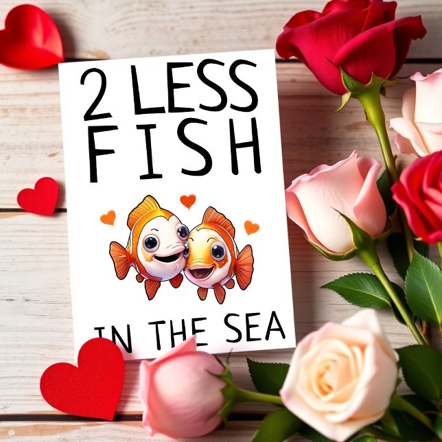 2 Mindre fisk i Sea Cute Funny Valentine Day Kort (2 Less Fish in the Sea Cute Funny Valentine's Day Card
)