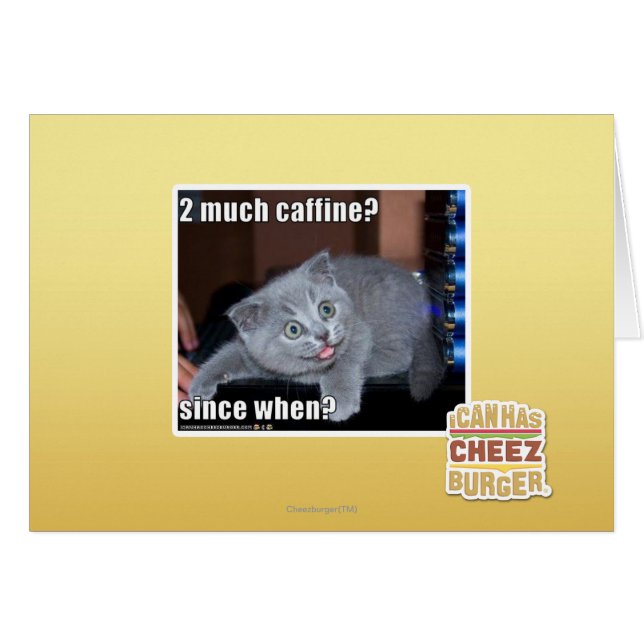 2 mycket caffin? hälsningskort (Framsidan Horizontal)