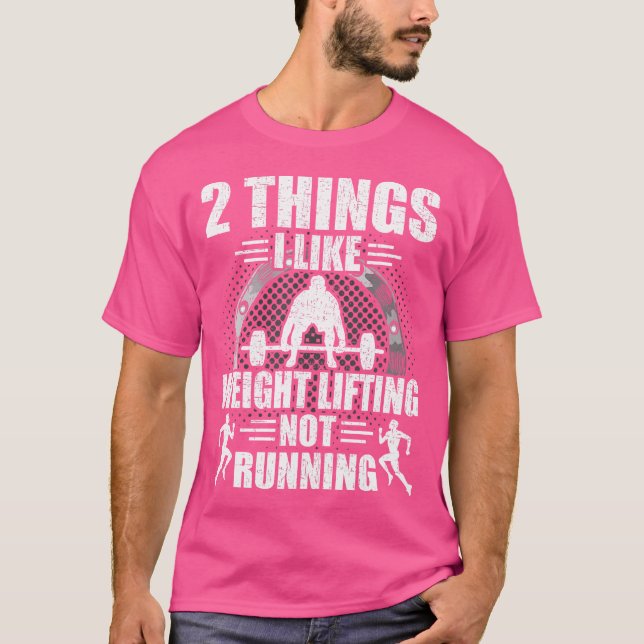 2 Sak I gillar viktlyftning som inte kör Bodybuil T Shirt (Framsida)